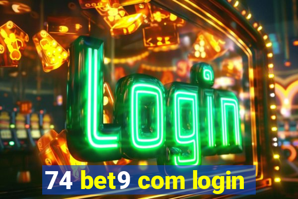 74 bet9 com login